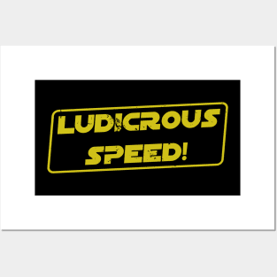 Ludicrous Speed, Go! Posters and Art